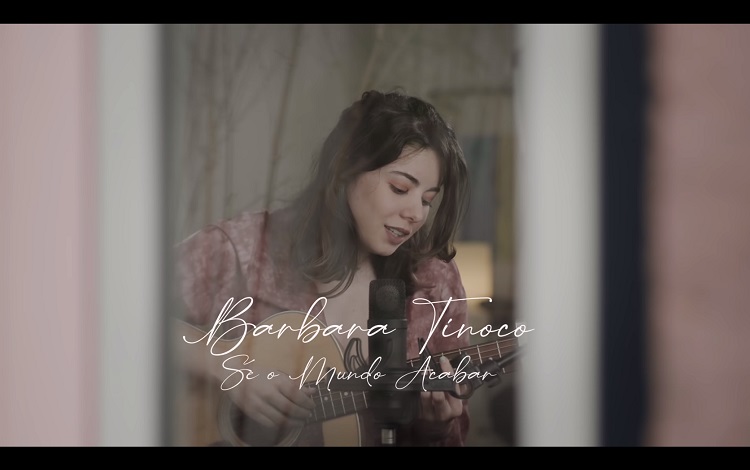  VÍDEO: Bárbara Tinoco lançou nova canção, ‘Se o mundo acabar’