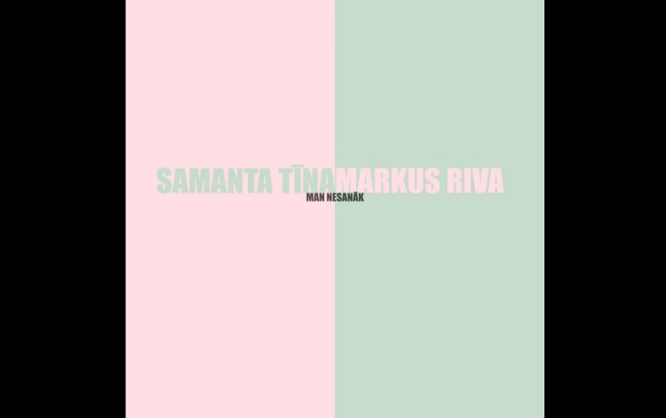  ÁUDIO: ‘Man Nesanāk’, o novo tema de Markus Riva em colaboração com Samanta Tīna