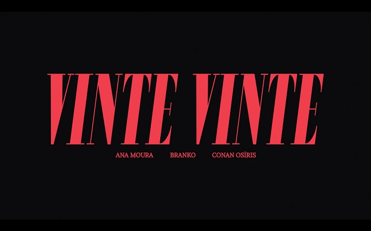  VÍDEO: Lançado o vídeo oficial de ‘Vinte Vinte’, tema de Ana Moura, Branko e Conan Osíris