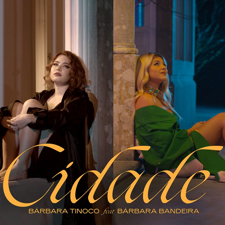  VÍDEO: ‘Cidade’, o novo single de Bárbara Tinoco com Bárbara Bandeira
