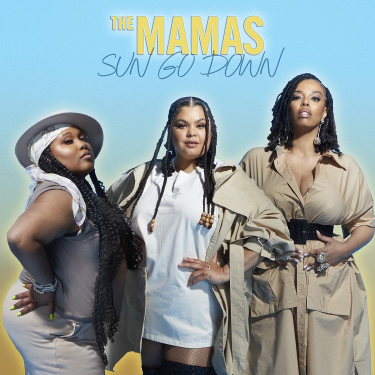 ÁUDIO: ‘Sun Go Down’ é o novo single das The Mamas