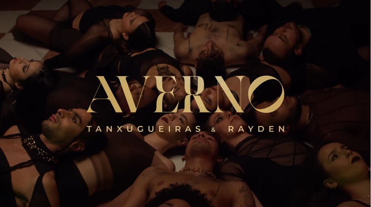  VÍDEO: ‘Averno’ é a nova canção que junta as Tanxugueiras e Rayden